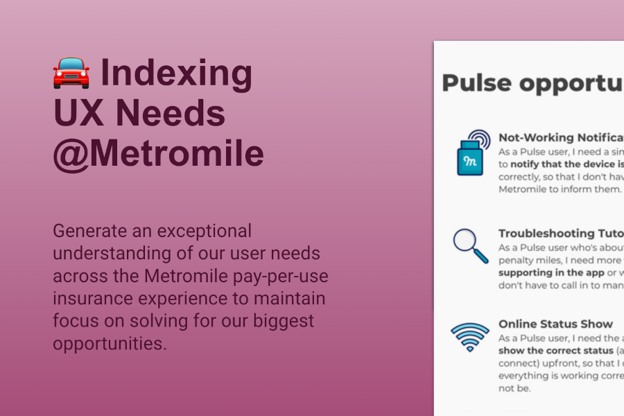 Defining UX needs for pay-per-use car insurance @ Metromile